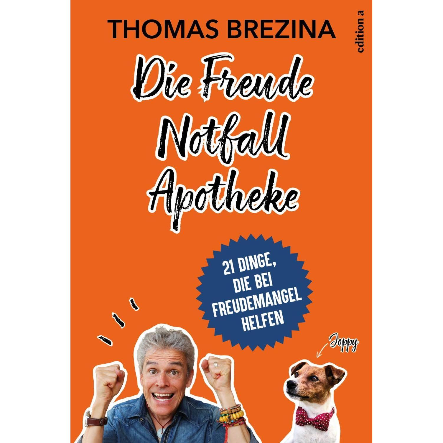 Die Freude Notfall Apotheke, Ratgeber von Thomas Brezina