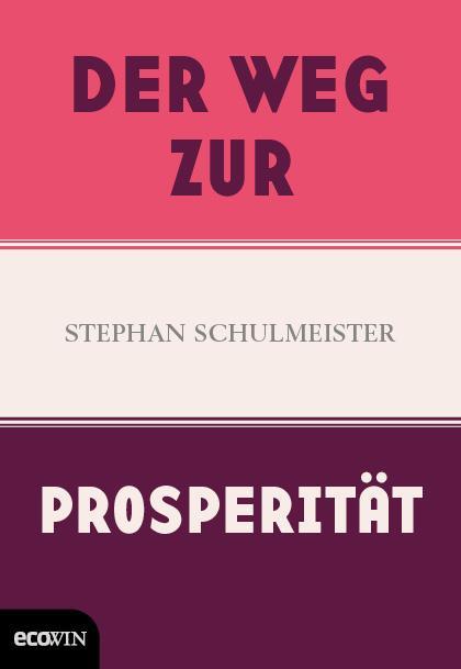Produktbild Der Weg zur Prosperität (Deutsch, Stephan Schulmeister, 2018)