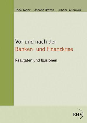 Produktbild Vor und nach der Banken- und Finanzkrise (Deutsch, Johann Brazda, Juhani Laurinkari, Tode Todev, 2013)