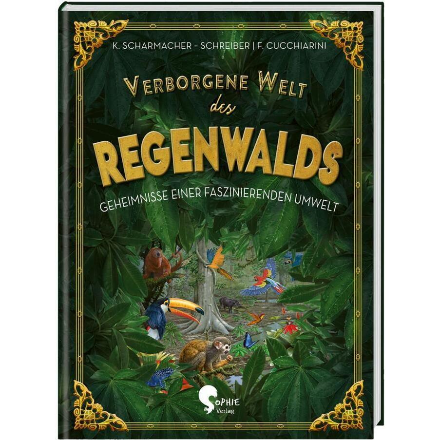 Verborgene Welt des Regenwaldes, Kinderbücher von Ferruccio Cucchiarini, Kristina Scharmacher-Schreiber