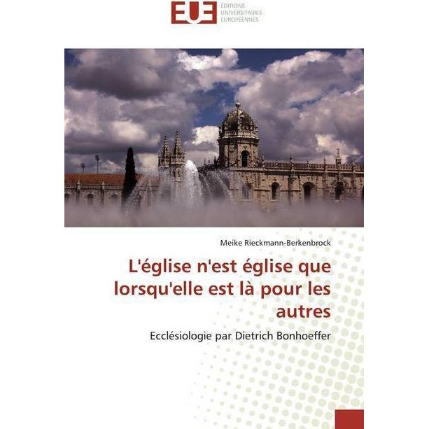 L'église n'est église que lorsqu'elle est là pour les autres, Fachbücher von Meike Rieckmann-Berkenbrock