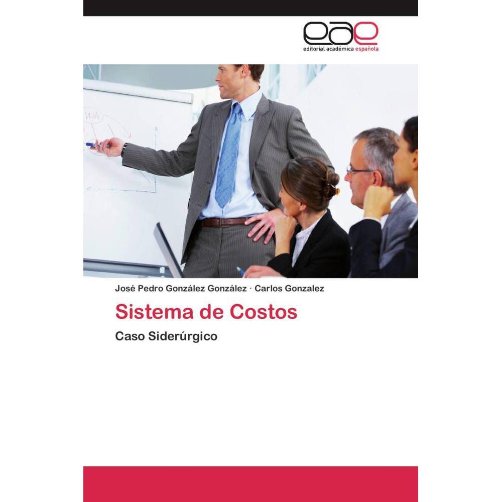 Sistema de Costos, Fachbücher von Carlos Gonzalez, José Pedro González González