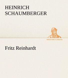Produktbild Fritz Reinhardt (Deutsch, Heinrich Schaumberger, 2012)