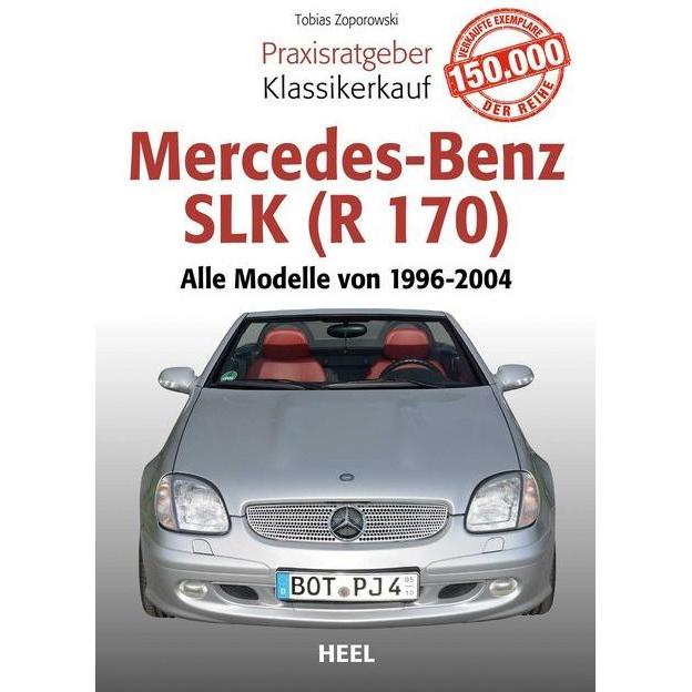 Praxisratgeber Klassikerkauf Mercedes-Benz SLK (R 170), Ratgeber von Tobias Zoporowski