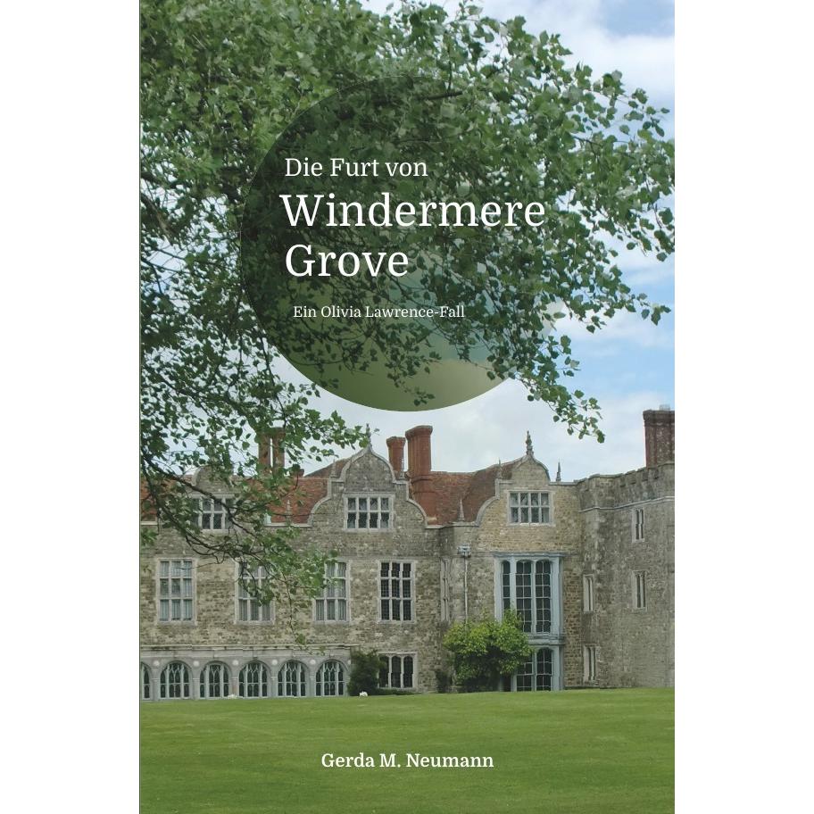 Die Furt von Windermere Grove, Belletristik von Gerda M. Neumann