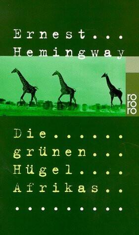 Produktbild Die grünen Hügel Afrikas (Deutsch, Ernest Hemingway, 1999)