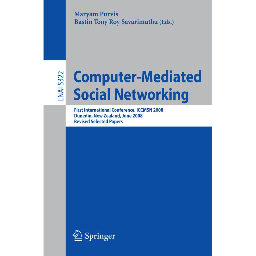 Computer-Mediated Social Networking, Fachbücher von Bastin Tony Roy Savarimuthu, Maryam Purvis