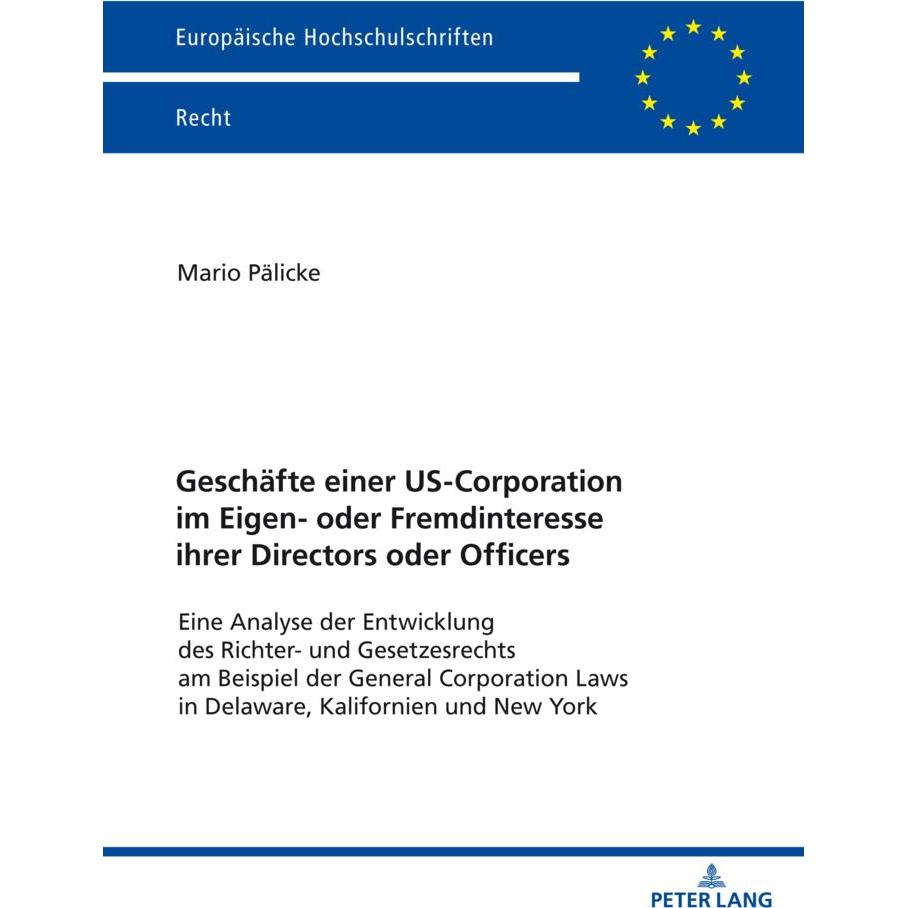 Geschäfte einer US-Corporation im Eigen- oder Fremdinteresse ihrer Directors oder Officers, Fachbücher von Mario Pälicke