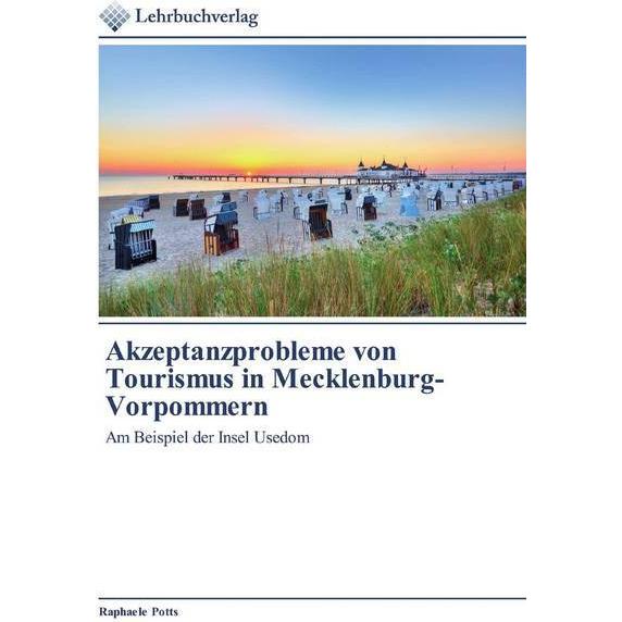 Akzeptanzprobleme von Tourismus in Mecklenburg-Vorpommern, Fachbücher von Raphaele Potts