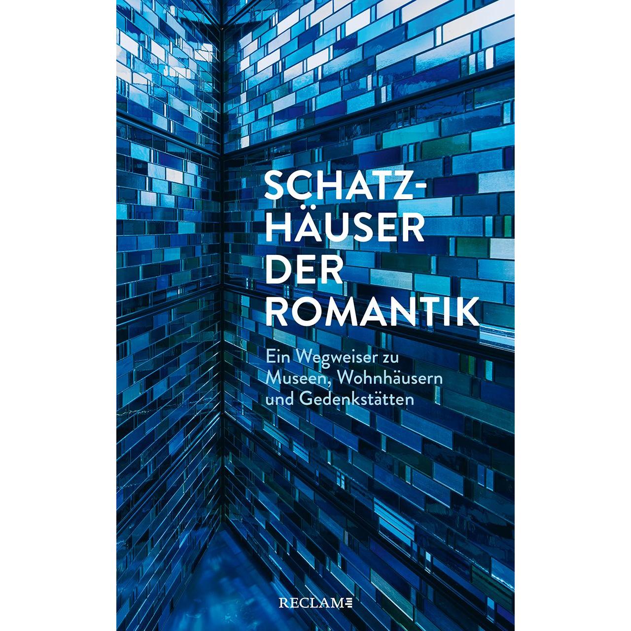 Schatzhäuser der Romantik, Sachbücher von Wolfgang Bunzel, Cornelia Ilbrig, Anne Bohnenkamp-Renken