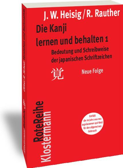 Produktbild Die Kanji lernen und behalten 1. Neue Folge (Deutsch, James W. Heisig, Robert Rauther, 2012)