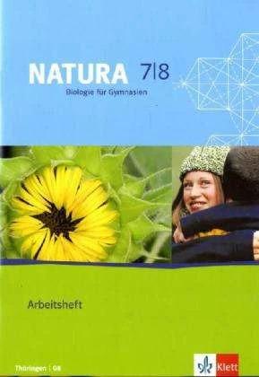 Produktbild Natura - Biologie für Gymnasien. Neubearbeitung. Arbeitsheft 7./8. Schuljahr für Thüringen (Deutsch, Ernst Klett Verlag, 2011)