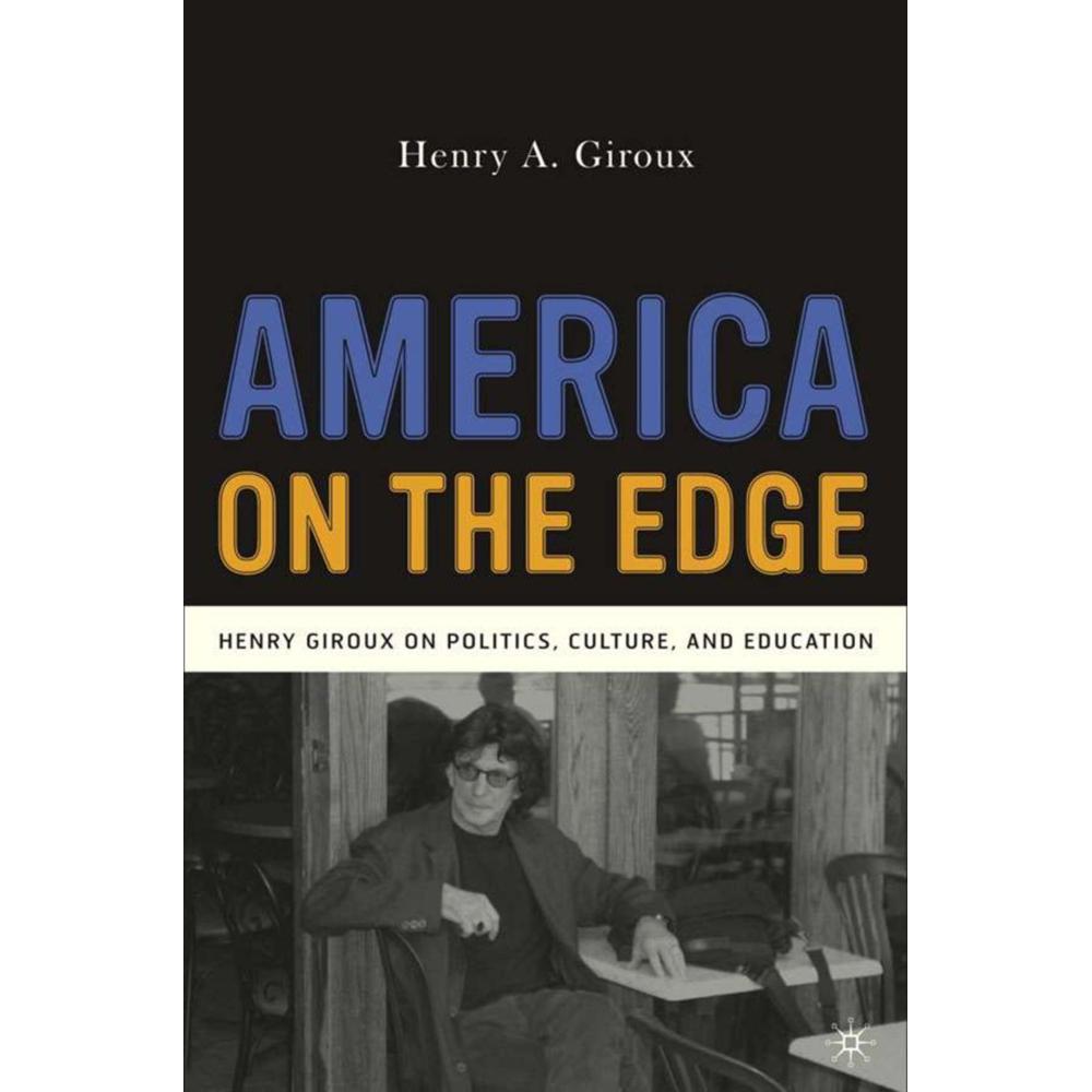 America on the Edge, Fachbücher von Henry A. Giroux