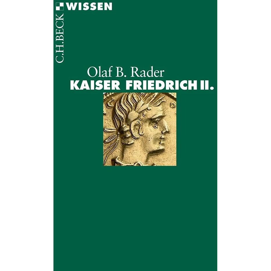 Kaiser Friedrich II, Fachbücher von Olaf B. Rader