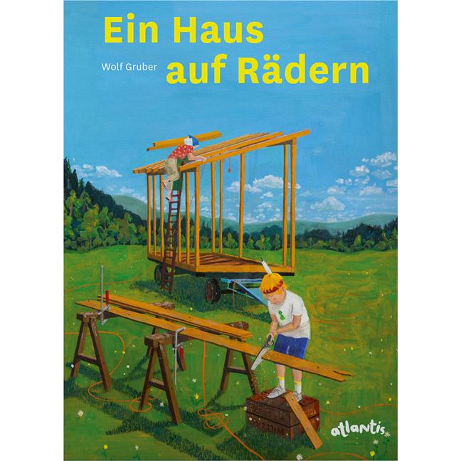 Ein Haus auf Rädern, Kinderbücher von Wolf J. Gruber
