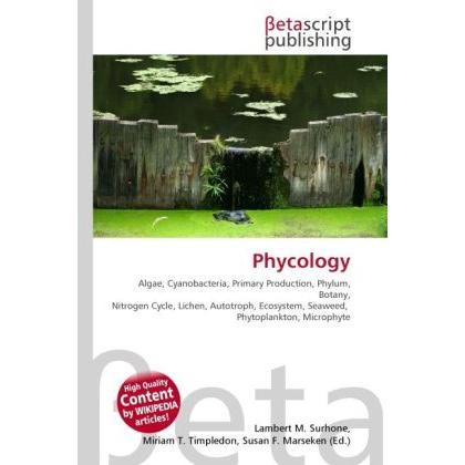 Phycology, Fachbücher von Lambert M. Surhone, Miriam T. Timpledon, Susan F. Marseken