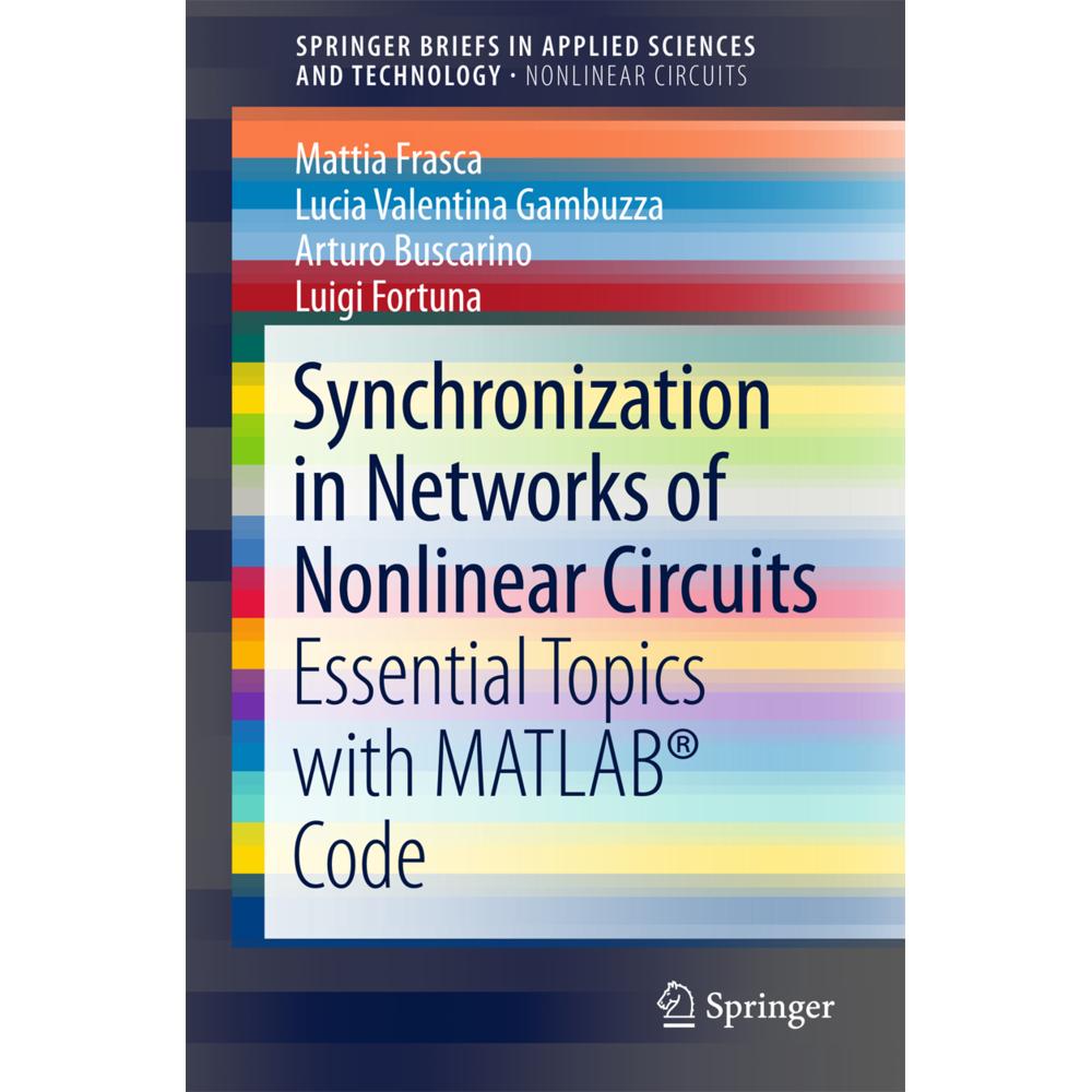 Synchronization in Networks of Nonlinear Circuits, Fachbücher von Mattia Frasca, Luigi Fortuna, Arturo Buscarino, Lucia ...