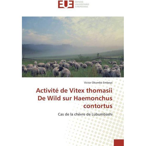 Activité de Vitex thomasii De Wild sur Haemonchus contortus, Fachbücher von Victor Okombe Embeya