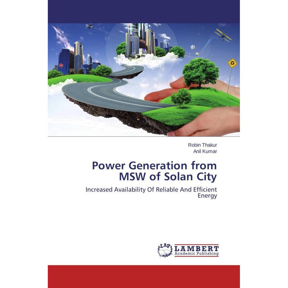 Power Generation from MSW of Solan City, Fachbücher von Anil Kumar, Robin Thakur