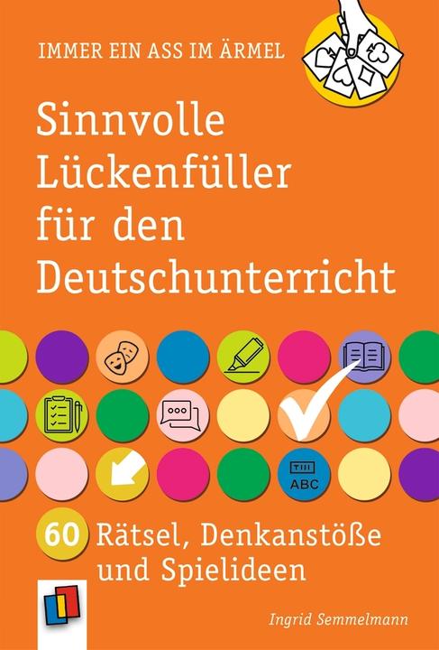 Sinnvolle Lückenfüller für den Deutschunterricht (Deutsch, Ingrid Semmelmann, 2024)