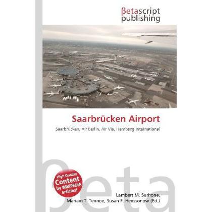 Saarbrücken Airport, Fachbücher von Miriam T. Timpledon, Susan F. Marseken, Lambert M. Surhone