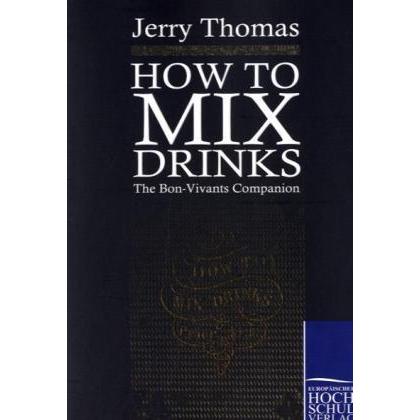 How to Mix Drinks, Ratgeber von Jerry Thomas