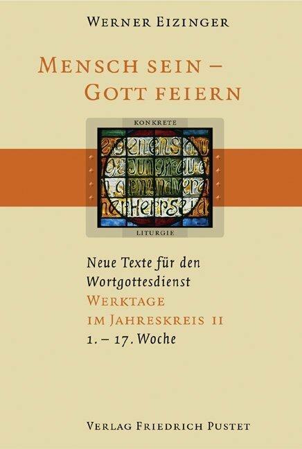 Produktbild Mensch sein - Gott feiern. Werktage im Jahreskreis 2 (Deutsch, Werner Eizinger, 2004)
