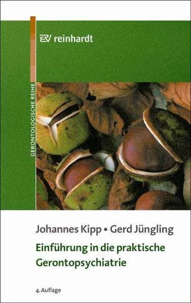 Produktbild Einführung in die praktische Gerontopsychiatrie (Deutsch, Gerd Jüngling, Johannes Kipp, 2007)