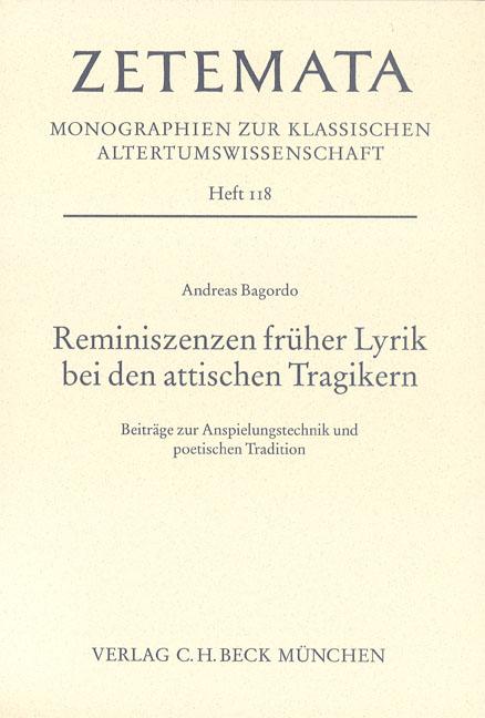 Produktbild Reminiszenzen früher Lyrik bei den attischen Tragikern (Deutsch, Andreas Bagordo, 2004)
