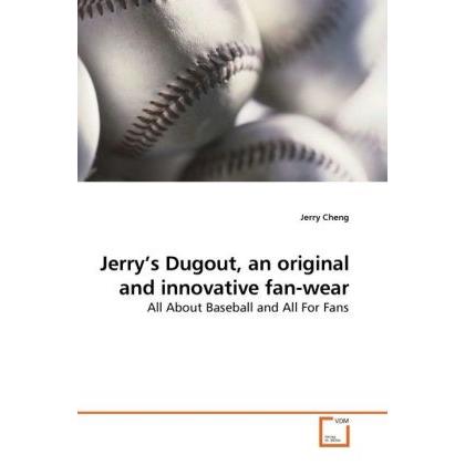 Jerry's Dugout, an original and innovative fan-wear, Fachbücher von Jerry Cheng