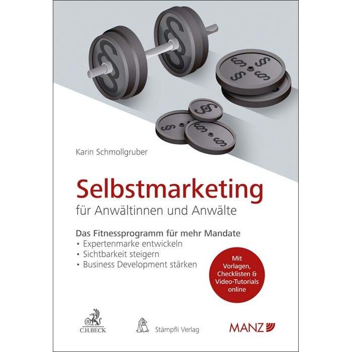 Selbstmarketing für Anwältinnen und Anwälte, Fachbücher von Karin Schmollgruber