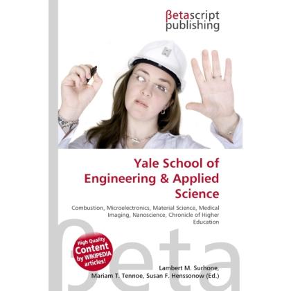 Yale School of Engineering & Applied Science, Fachbücher von Lambert M. Surhone, Miriam T. Timpledon, Susan F. Marseken