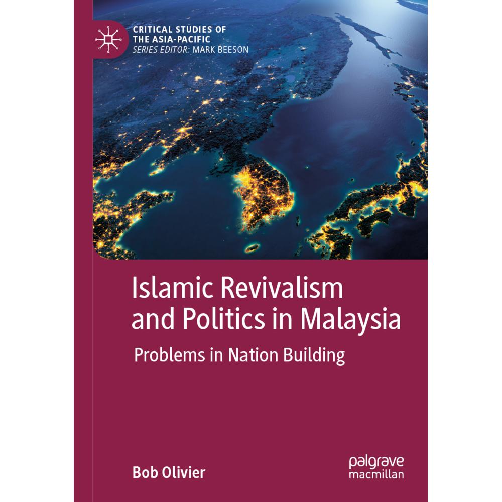 Islamic Revivalism and Politics in Malaysia, Fachbücher von Bob Olivier