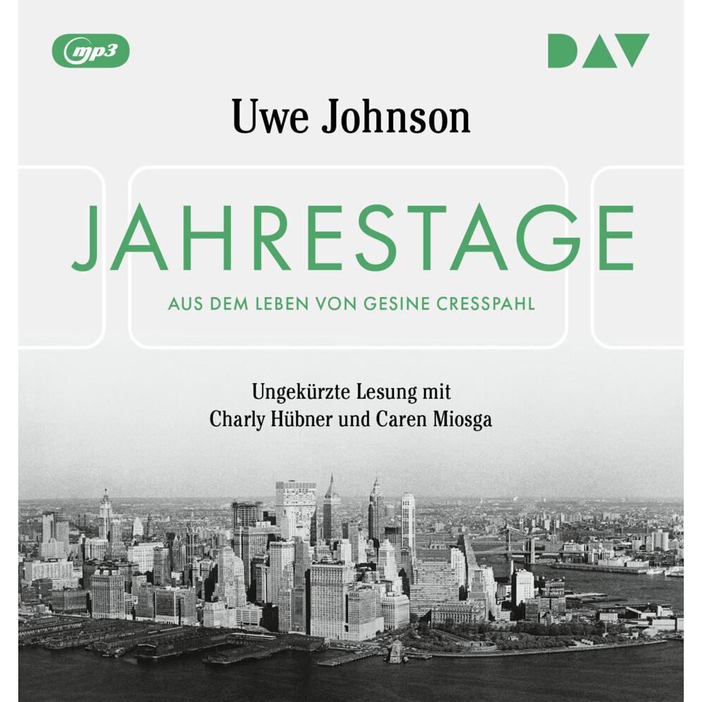 Jahrestage. Aus dem Leben von Gesine Cresspahl, Hörbücher von Uwe Johnson, Charly Hübner, Caren Miosga