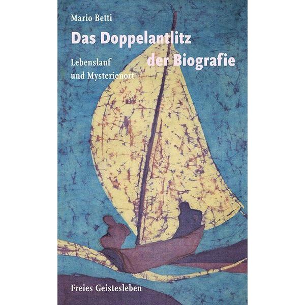 Das Doppelantlitz der Biografie, Ratgeber von Mario Betti