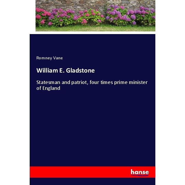 William E. Gladstone, Belletristik von Romney Vane