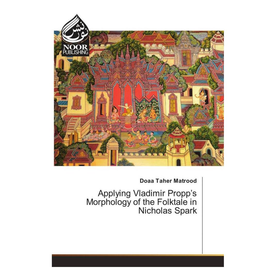 Applying Vladimir Propp's Morphology Of The Folktale In Nicholas Spark