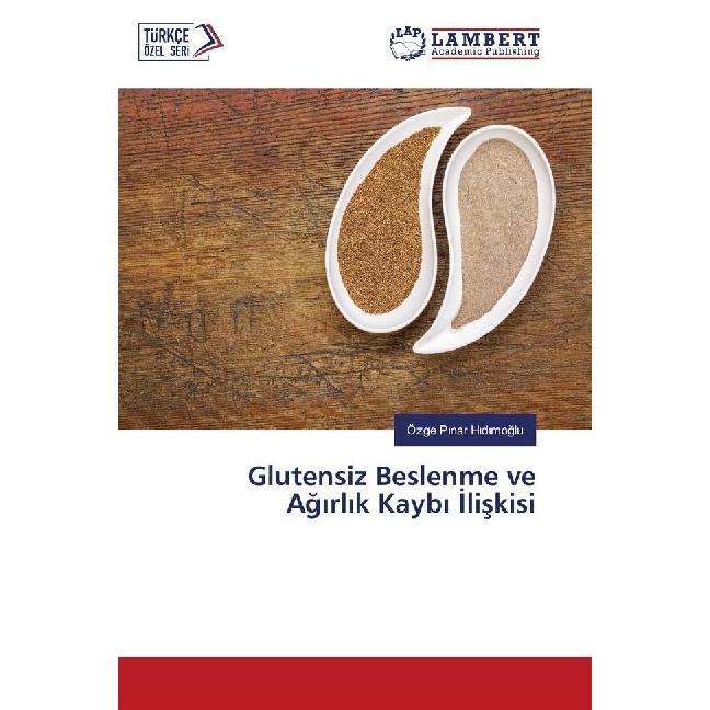 Glutensiz Beslenme ve Ag rl k Kayb liskisi, Fachbücher von Özge P nar H d moglu