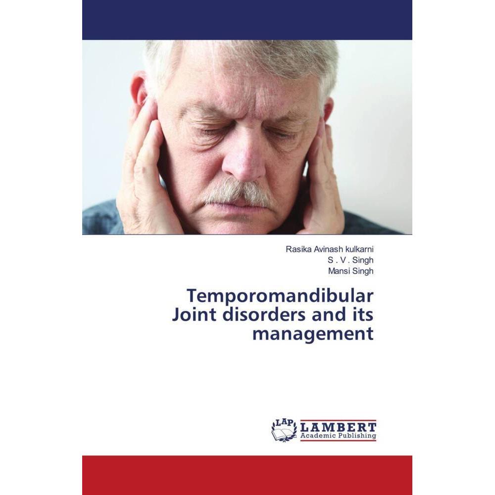 Temporomandibular Joint disorders and its management, Fachbücher von S . V . Singh, Mansi Singh, Rasika Avinash kulkarni
