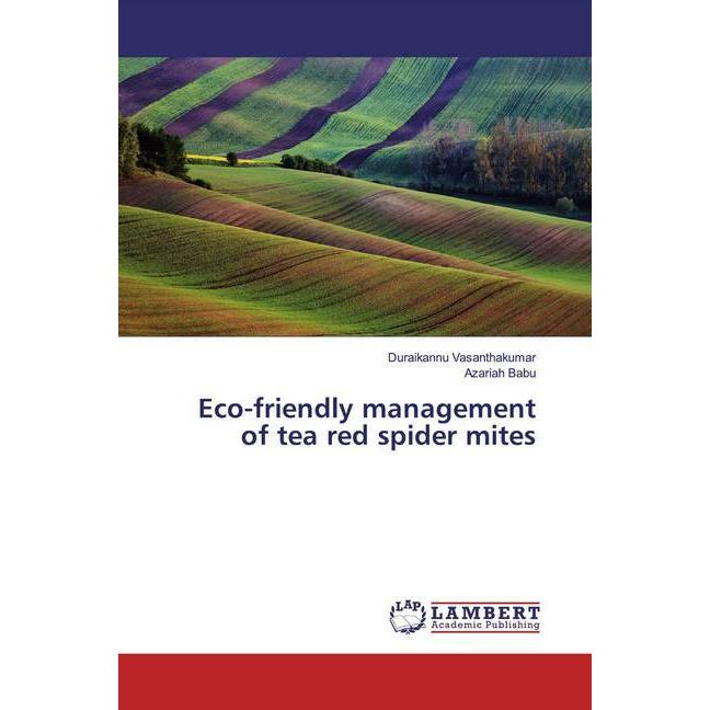 Eco-friendly management of tea red spider mites, Fachbücher von Azariah Babu, Duraikannu Vasanthakumar