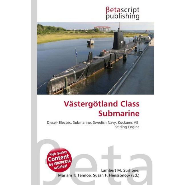 Västergötland Class Submarine, Fachbücher von Lambert M. Surhone, Mariam T. Tennoe, Susan F. Henssonow