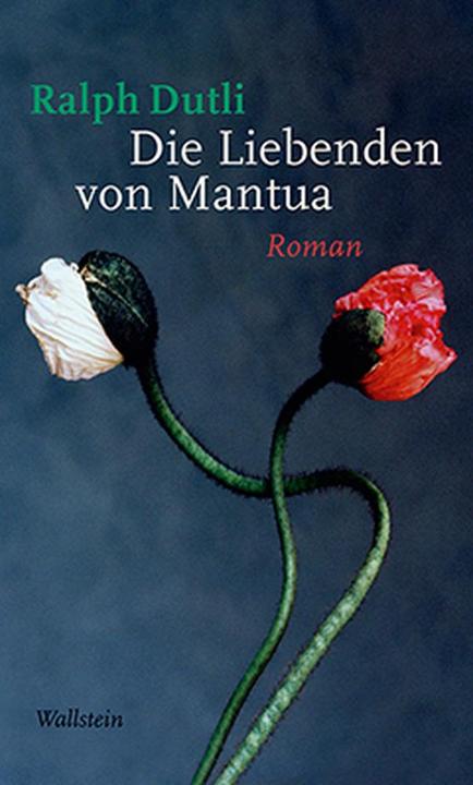 Produktbild Die Liebenden von Mantua (Deutsch, Ralph Dutli, 2015)