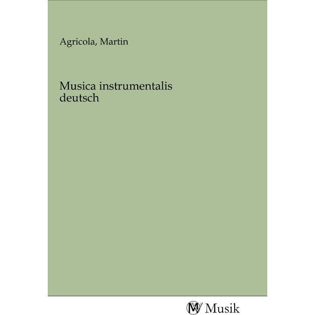 Musica instrumentalis deutsch, Fachbücher von Martin Agricola