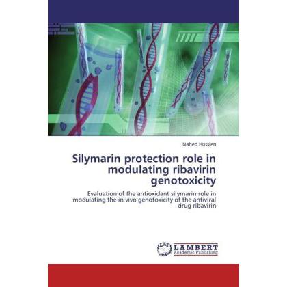 Silymarin protection role in modulating ribavirin genotoxicity, Fachbücher
