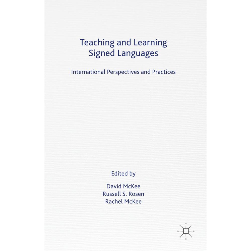 Teaching and Learning Signed Languages, Fachbücher von D. McKee, R. Rosen