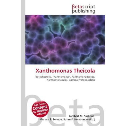 Xanthomonas Theicola, Fachbücher von Lambert M. Surhone, Mariam T. Tennoe, Susan F. Henssonow
