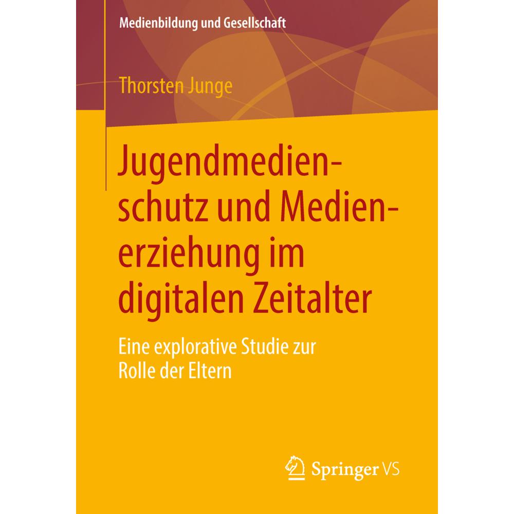 Jugendmedienschutz und Medienerziehung im digitalen Zeitalter, Fachbücher von Thorsten Junge