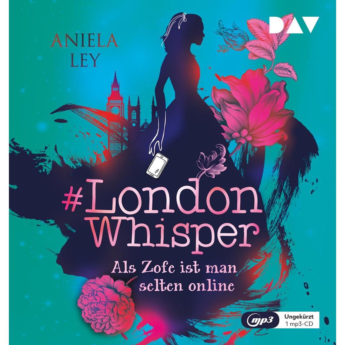 #London Whisper – Teil 1: Als Zofe ist man selten online, Hörbücher von Aniela Ley, Sabine Stiepani, Dagmar Bittner