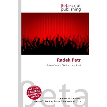 Thumbnail - Radek Petr, Ratgeber von Lambert M. Surhone, Miriam T. Timpledon, Susan F. Marseken