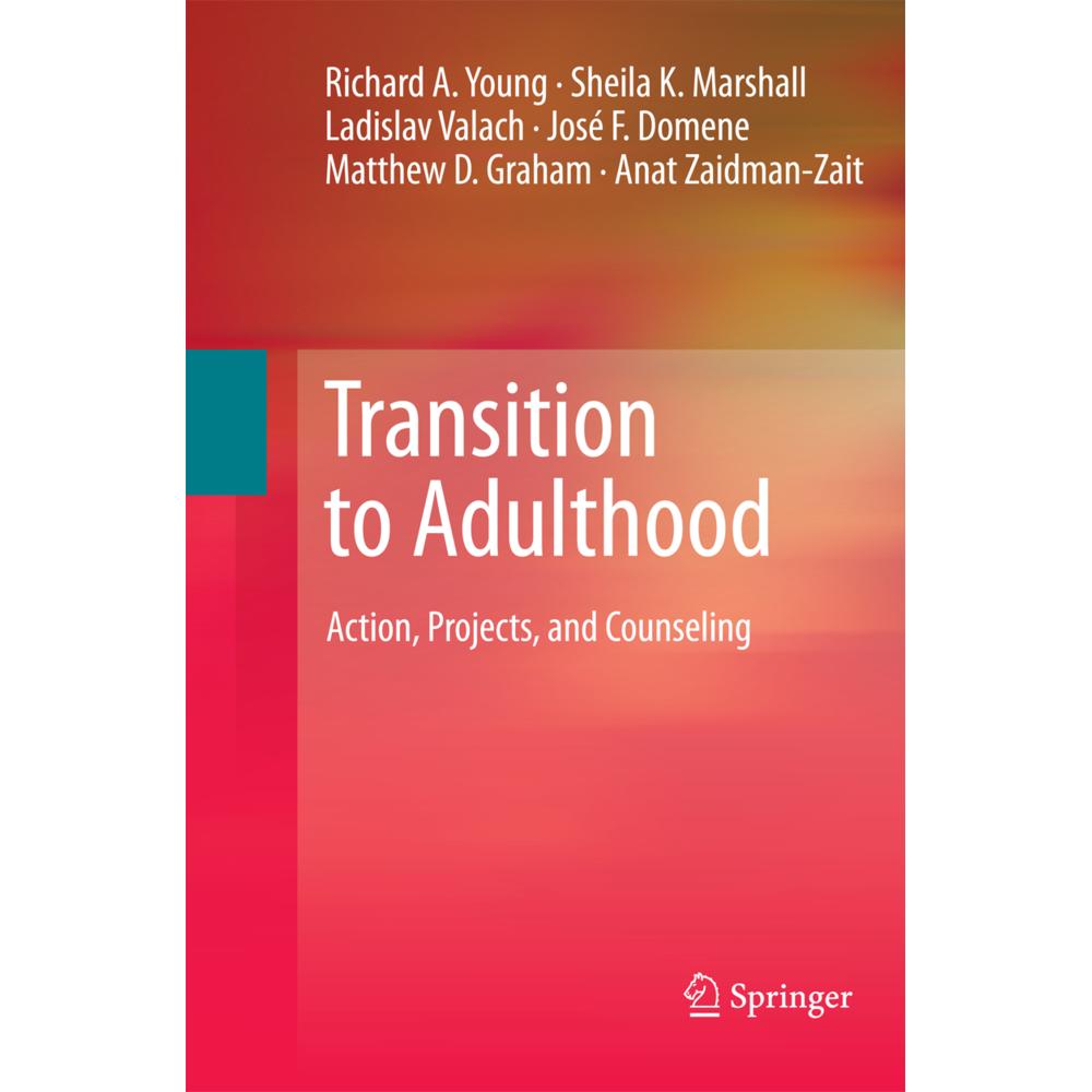 Transition to Adulthood, Fachbücher von Ladislav Valach, Anat Zaidman-Zait, Sheila K. Marshall, Richard A. Young, José F...